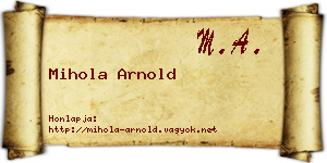 Mihola Arnold névjegykártya