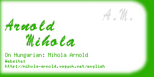 arnold mihola business card